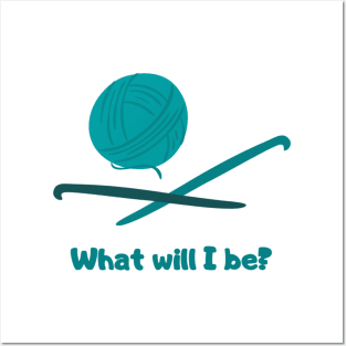 Yarn design - What will I be Posters and Art